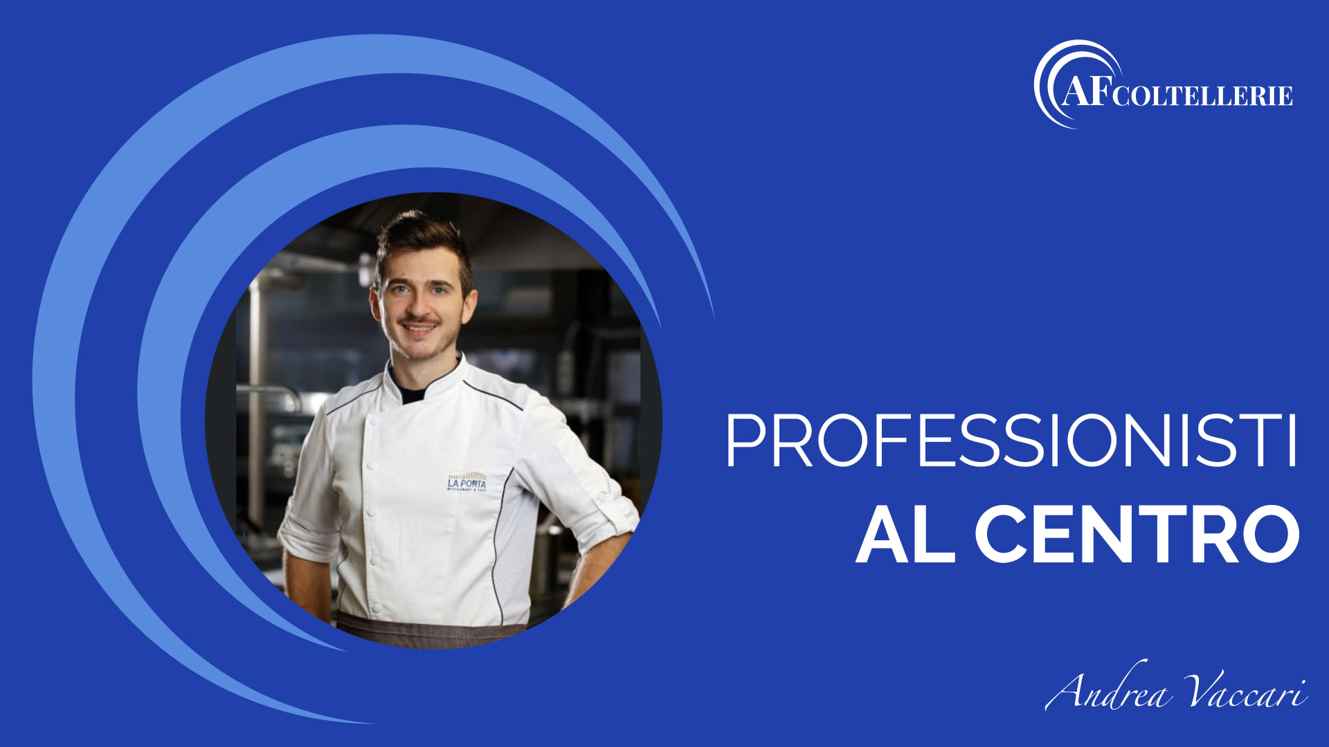Professionisti al centro: Chef Andrea Vaccari