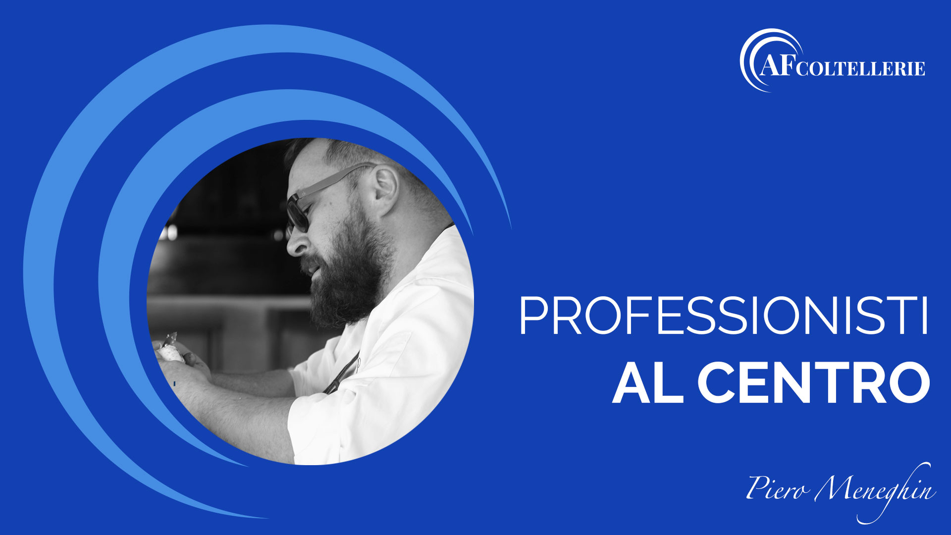Professionisti al centro: chef Piero Meneghin